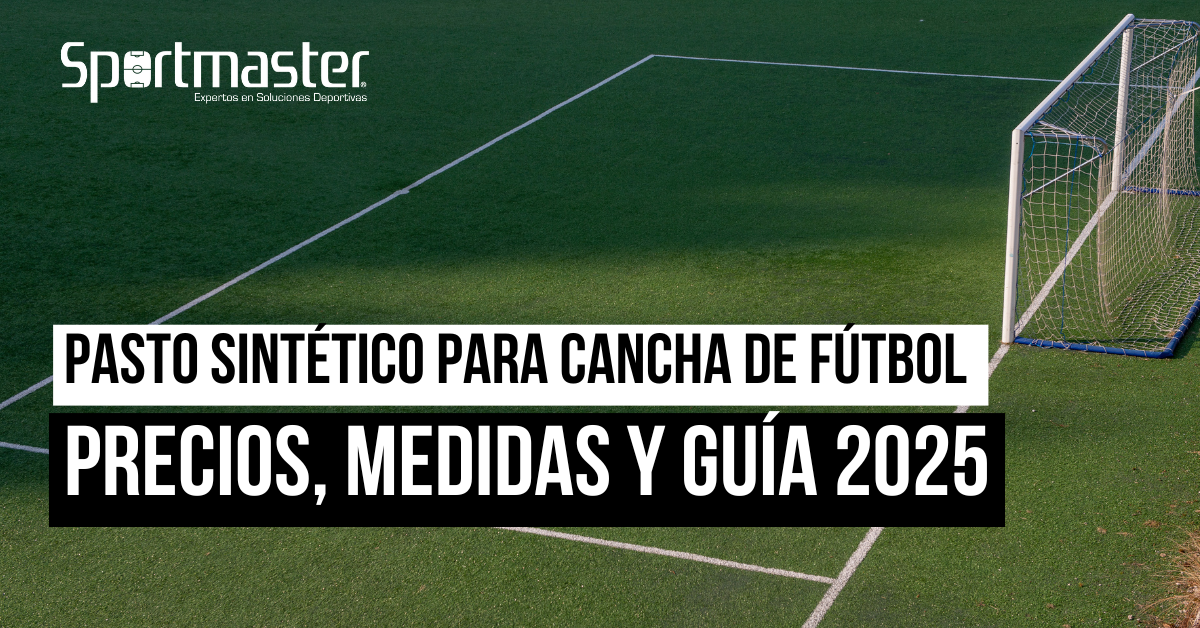 Pasto sintético para cancha de fútbol | Precios, medidas y guía 2025